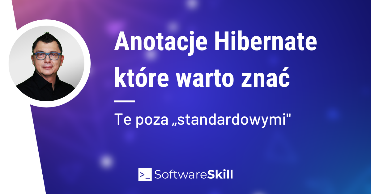 Anotacje w Hibernate, które warto znać ????